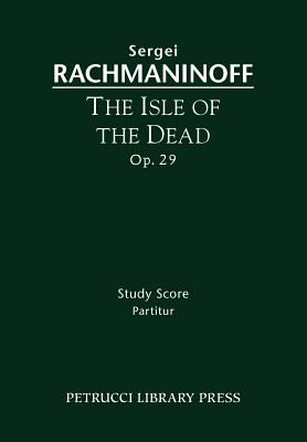 The Isle of the Dead, Op.29: Study score Cover Image