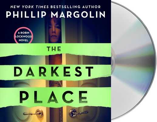 The Darkest Place: A Robin Lockwood Novel By Phillip Margolin, Thérèse Plummer (Read by) Cover Image
