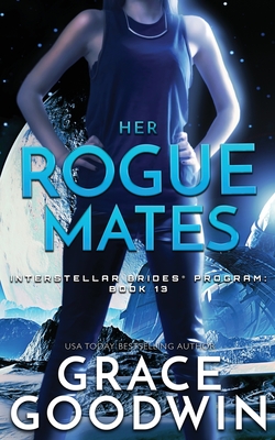 Her Rogue Mates (Interstellar Brides(r) Program #13)