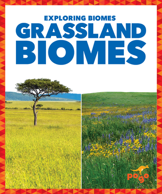 Grassland Biomes By Lela Nargi Cover Image