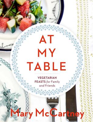 At My Table: Vegetarian Feasts for Family and Friends Cover Image