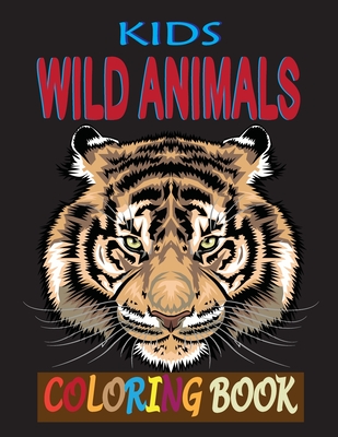 Download Kids Wild Animals Coloring Book Fantasy Items Wild Animals Coloring Book For Kids And Toddlers 8 5x11 Inch Stress Relieving Activity Book For Girls Paperback Books On The Square