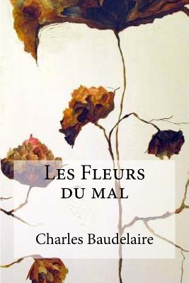 Les Fleurs du mal By Charles Baudelaire Cover Image