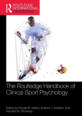 The Routledge Handbook of Clinical Sport Psychology (Routledge International Handbooks) Cover Image