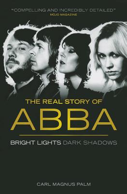Abba: Bright Lights Dark Shadows New Edition By Carl Magnus Palm Cover Image