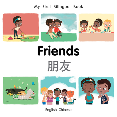 My First Bilingual Book–Friends (English–Chinese)