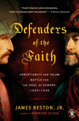 Defenders of the Faith: Christianity and Islam Battle for the Soul of Europe, 1520-1536 Cover Image