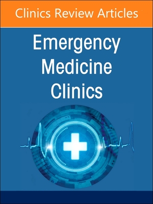 Environmental and Wilderness Medicine, an Issue of Emergency Medicine Clinics of North America: Volume 42-3 (Clinics: Internal Medicine #42)