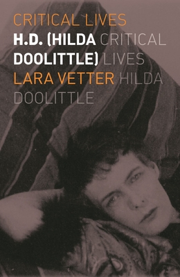 H.D. (Hilda Doolittle) (Critical Lives)