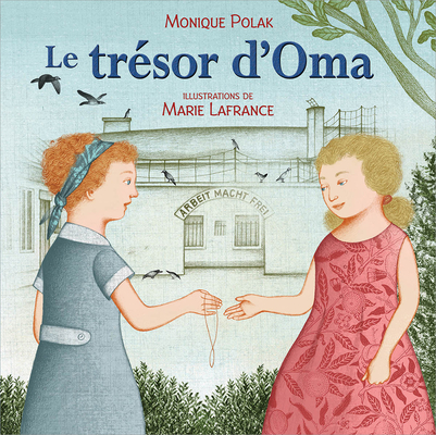 Trésor d'Oma, Le By Monique Polak, Marie LaFrance (Illustrator) Cover Image