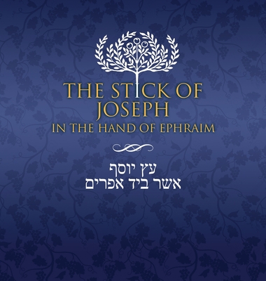The Stick of Joseph in the Hand of Ephraim: English Journaling Edition By Yosef Ben Yosef (Translator) Cover Image