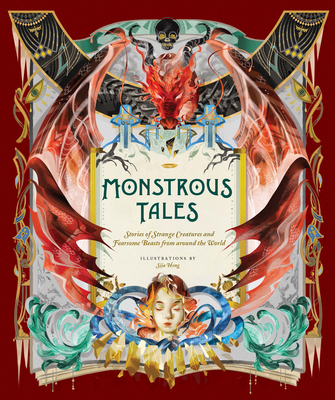 Monstrous Tales: Stories of Strange Creatures and Fearsome Beasts from around the World By Sija Hong (Illustrator) Cover Image