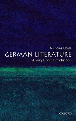 German Literature: A Very Short Introduction (Very Short Introductions) By Nicholas Boyle Cover Image