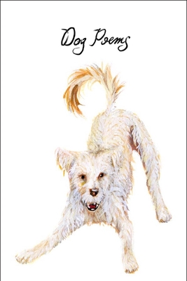 Dog Poems: An Anthology By Various, Christopher Wait (Editor) Cover Image