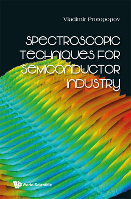 Spectroscopic Techniques for Semiconductor Industry By Vladimir Protopopov Cover Image