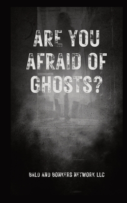 Are You Afraid of Ghosts?: A Starter's Handguide to Understanding the Night Cover Image