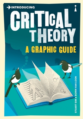 Introducing Critical Theory: A Graphic Guide (Graphic Guides) Cover Image