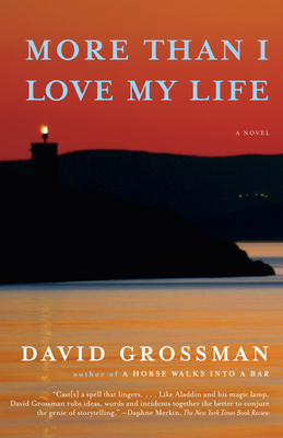 More Than I Love My Life: A novel (Vintage International) By David Grossman, Jessica Cohen (Translated by) Cover Image