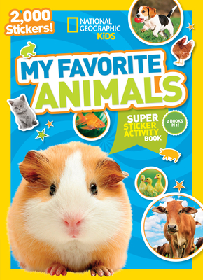 National Geographic Kids My Favorite Animals Super Sticker Activity Book (NG Sticker Activity Books)