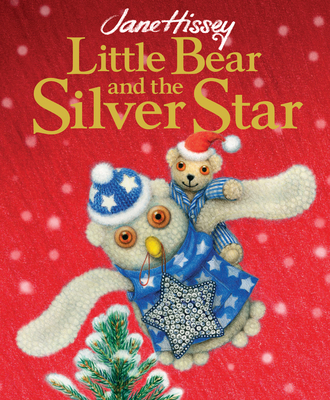 Little Bear and the Silver Star By Jane Hissey Cover Image