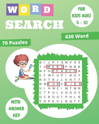 Word Search for Kids for Ages 5-10: 70 Fun and Educational Word Search Puzzles To Keep Your Child Entertained For Hours: Improve Spelling, Vocabulary, By Someone Loves You Cover Image