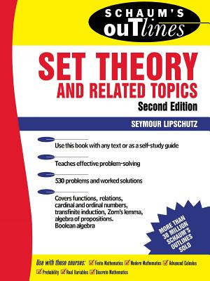 Schaum's Outline of Set Theory and Related Topics (Schaum's Outlines) By Seymour Lipschutz Cover Image