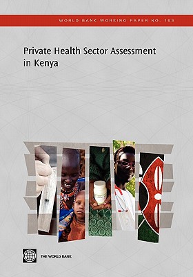 Private Health Sector Assessment in Kenya (World Bank Working Papers #193)
