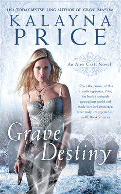 Grave Destiny (An Alex Craft Novel #6)