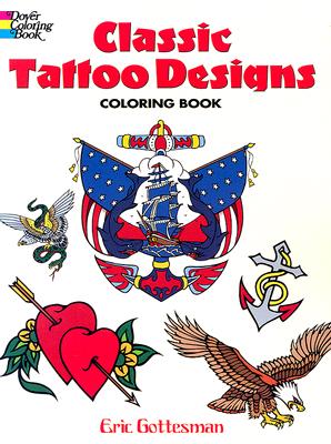 Classic Tattoo Designs Coloring Book (Dover Design Coloring Books)