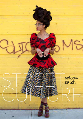 Street Culture By Seleen Saleh Cover Image