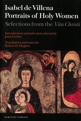 Portraits of Holy Women: Selections from the Vita Christi (Textos B #56) Cover Image