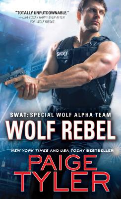Wolf Rebel (SWAT) By Paige Tyler Cover Image