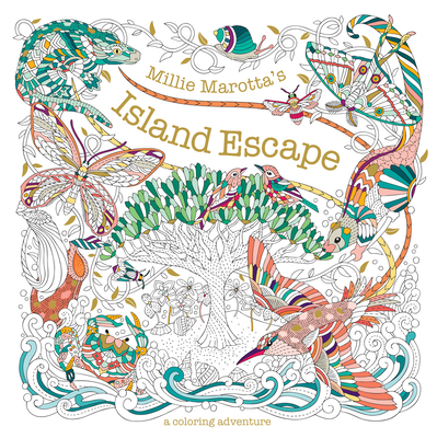 Millie Marotta's Island Escape: A Coloring Adventure (Millie Marotta Adult Coloring Book) By Millie Marotta Cover Image