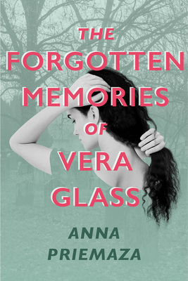 The Forgotten Memories of Vera Glass By Anna Priemaza Cover Image