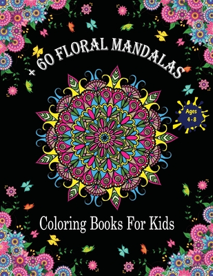 + 60 Mandala Coloring Books For Kids Ages 4-8: Coloring Book for kids with Fun, Easy, and Relaxing . By Mandala Coloring Book Jordi Publisher Cover Image