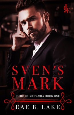 Sven's Mark: Juric Crime Family - Book 1 Cover Image