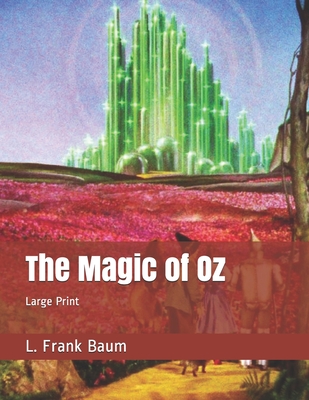 The Magic of Oz