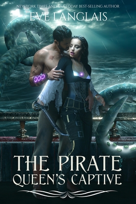 The Pirate Queen's Captive By Eve Langlais Cover Image