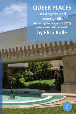 Queer Places: Los Angeles and Beverly Hills: Retracing the steps of LGBTQ people around the world Cover Image