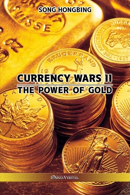 Currency Wars II: The Power of Gold Cover Image
