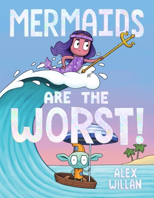 Cover Image for Mermaids Are the Worst!