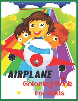 Airplane Coloring Book For Kids: Fun Airplane Activities for Kids