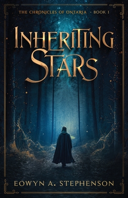 Inheriting Stars By Eowyn A. Stephenson Cover Image