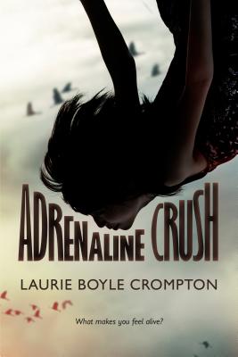 Adrenaline Crush By Laurie Boyle Crompton Cover Image