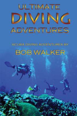 Ultimate Diving Adventures Cover Image