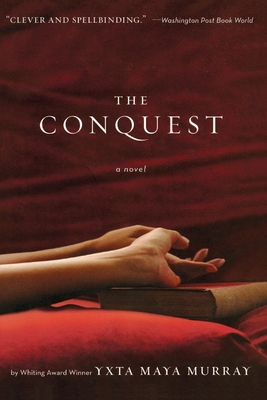 The Conquest By Yxta Maya Murray Cover Image