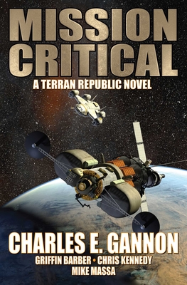 Mission Critical By Charles E. Gannon, Griffin Barber, Mike Massa, Chris Kennedy Cover Image