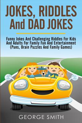 Jokes, Riddles and Dad Jokes: Funny Jokes and Challenging Riddles for Kids  and Adults for Family Fun and Entertainment (Puns, Brain Puzzles and Fami  (Paperback) | Maria's Bookshop