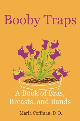 Booby Traps: A Book of Bras, Breasts, and Bands Cover Image