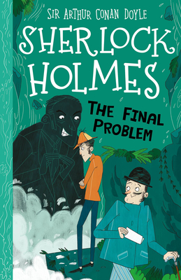 Sherlock Holmes: The Final Problem (Sweet Cherry Easy Classics #20)